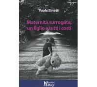 Maternità surrogata: un figlio a tutti i costi