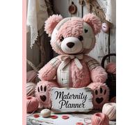Maternity Planner Pink Teddy Bear for Expectant Mothers: Daily Organization, Task Management and Priority Control