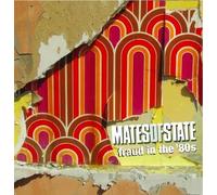 Mates of State - Fraud in the 80's