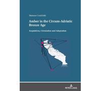 Mateusz Cwaliński Amber in the Circum-Adriatic Bronze Age (Copertina rigida)