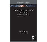 Mateusz Machaj Monetary Policy and Inflation (Tascabile)