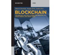 Matevž Pustišek Nataša Živić Andrej Kos Blockchain (Tascabile) De Gruyter STEM