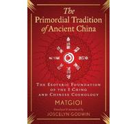 Matgioi The Primordial Tradition of Ancient China (Copertina rigida)