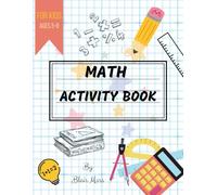 Math Activity Book For Kids Ages 5-8: Fun Puzzles and Games for Little Mathematicians