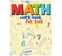 Math Activity Book for Kids Ages 6-8: Addition, Subtraction, Multiplication, Division, Patterns, and Number Comparison | Fun Worksheets for Early ... Practice Fun Worksheets for Early Learners
