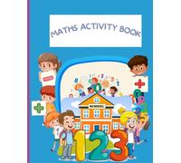 Math Activity book for Kids: Fun Puzzles, Engaging Games, and Creative Challenges to Make Math Exciting for Young Learners