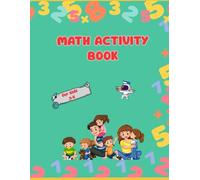 MATH ACTIVITY BOOK: Simple and Engaging Math Tasks for Everyday Learning