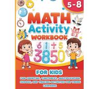 Math Activity Workbook for Kids Ages 5-8: Fun Counting, Timetables, Multiplication, Sudoku, and Tracing Activities for Young Learners