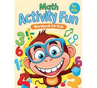 Math Activity Workbook for Kids.: Engage your child with exciting math challenges that build skills and confidence. Perfect for kids aged 4-8 to enjoy hours of learning and fun.