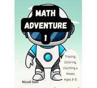 MATH ADVENTURE 1: My First Number Workbook for Kids Ages 3-5