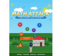 Math Attack: Summer Camp - Finishing 2nd Grade, Starting 3rd Grade: Timed Math Drills, Answer Key & Find the Robot! | Ages 7-8