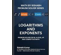 Math by Rishabh: Logarithms and Exponents Problem Solver for IB, A-Level, and Competitive Math