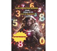 MATH COMPOSITION NOTEBOOK Grade 1 • Bilingual (EN-RO): Caiet de Matematică Clasa I