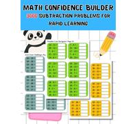 Math Confidence Builder: 3000 Subtraction Problems for Rapid Learning