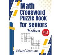 Math Crossword Puzzle Book For Seniors - Medium: Mathematical Logical Games