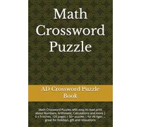 Math Crossword Puzzle: Math Crossword Puzzles with easy to read print about Numbers, Arithmetic, Calculations and more | 6 x 9 inches, 120 pages | 50+ ... ... great for holidays, gift and relaxations