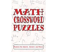 MATH CROSSWORD PUZZLES: Crossword Puzzles with Easy to Read Print about Math, Numbers and Equations and more | 6 x 9 inches,120 pages| 50+ Puzzles... Gifts for Vacations, Holidays and Relaxation