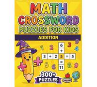 Math Crossword Puzzles for Kids: 300+ Addition Math Puzzle Challenges
