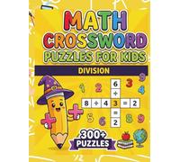 Math Crossword Puzzles for Kids: 300+ Division Math Puzzle Challenges