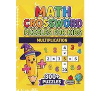Math Crossword Puzzles for Kids: 300+ Multiplication Math Puzzle Challenges