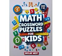 Math Crossword Puzzles for Kids: Fun, Educational Brain Games to Build Math Skills, Boost Vocabulary & Encourage Problem-Solving - Perfect for Ages 7-12