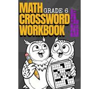 Math Crossword Workbook for Kids Grade 6: 100 Puzzles to Practice Ratios, Equations & Integers - Ages 11-12