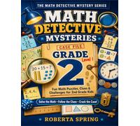 Math Detective Mysteries: Grade 2: Fun Math Puzzles, Clues & Challenges for 2nd Grade Kids - Level 1