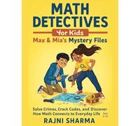 Math Detectives for Kids Max & Mia's Mystery Files