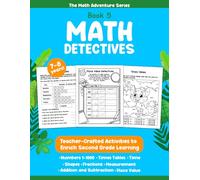Math Detectives: Second Grade Math Workbook for Kids Ages 7-8 | Addition & Subtraction Within 1000, Place Value, Multiplication Basics, Fractions, Time and Problem Solving Activities
