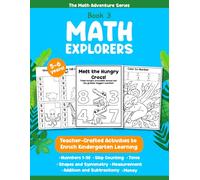 Math Explorers: Teacher-Crafted Kindergarten Activities to Master Numbers 1-50, Skip Counting, Time, Measurement, Shapes, Symmetry, Money & Early Addition/Subtraction (Ages 5-6)