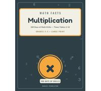 Math Facts: Multiplication: 100 Days of Math Drills - Times Tables 2-12, Grades 3-5 (Large Print)