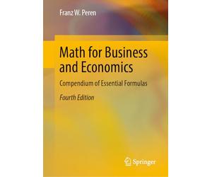 Math for Business and Economics: Compendium of Essential Formulas