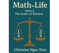 Math for Life: Book II - The Scales of Fairness