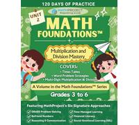 Math Foundations™: Multiplication & Division Mastery | Grades 3 to 6: Master multiplication and division with daily lessons, times tables, GRASS ... confidence, and reasoning for Grades 3-6.