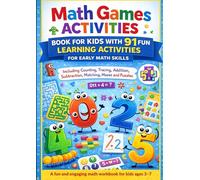 Math Games and Activities Book for Kids with 91 Fun Learning Activities for Early Math Skills Including Counting, Tracing, Addition, Subtraction, Matching, Mazes and Puzzles