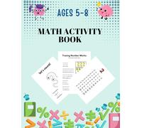 Math games for kids -for ages 5-8 - Interesting exercises in addition, subtraction, and multiplication: Perfect for learning math and developing skills