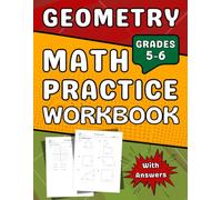 Math Geometry Workbook For Grades 5 To 6: Math Practice Workbook 5th, 6th Grades With More Than 700 Questions With Solutions
