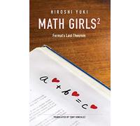 Math Girls 2: Fermat's Last Theorem: Volume 2