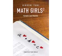 Math Girls 2: Fermat's Last Theorem: Volume 2 - Yuki Hiroshi