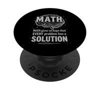 Math Gives Us Hope Every Problem Has A Solution Funny Quote PopSockets PopGrip Adesivo