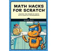 Michael Mays Math Hacks for Scratch (Tascabile)