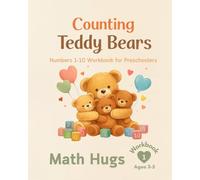 Math Hugs Workbook 1: Counting Teddy Bears: Numbers 1-10 Workbook for Preschoolers
