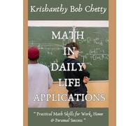 Math in Daily Life Applications: " Practical Math Skills for work, Home & Personal Success "