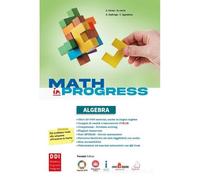 MATH IN PROGRESS - (9788829213399) + Materiali didattici - Rebillo
