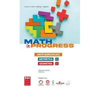 Math in progress. Unità semplificate. Aritmetica. Geometria. Quaderno operativo. Per la Scuola media (Vol. 1)