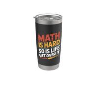 Math Is Hard So Is Life Get Over It Reality Advice - Bicchiere termico in acciaio inox doppia parete
