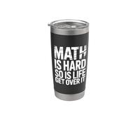 Math Is Hard So Is Life Get Over It Reality Advice - Bicchiere termico in acciaio inox doppia parete