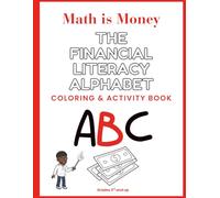 Math is Money The Financial Literacy Alphabet & Coloring Book (3rd+): 3rd Grade and Up