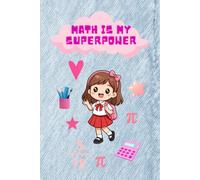 Math Is My Superpower: Geometry Notebook For Girls , Inspiring Math Jornal