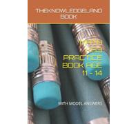 MATH KS3 PRACTICE BOOK AGE 11 - 14: WITH MODEL ANSWERS